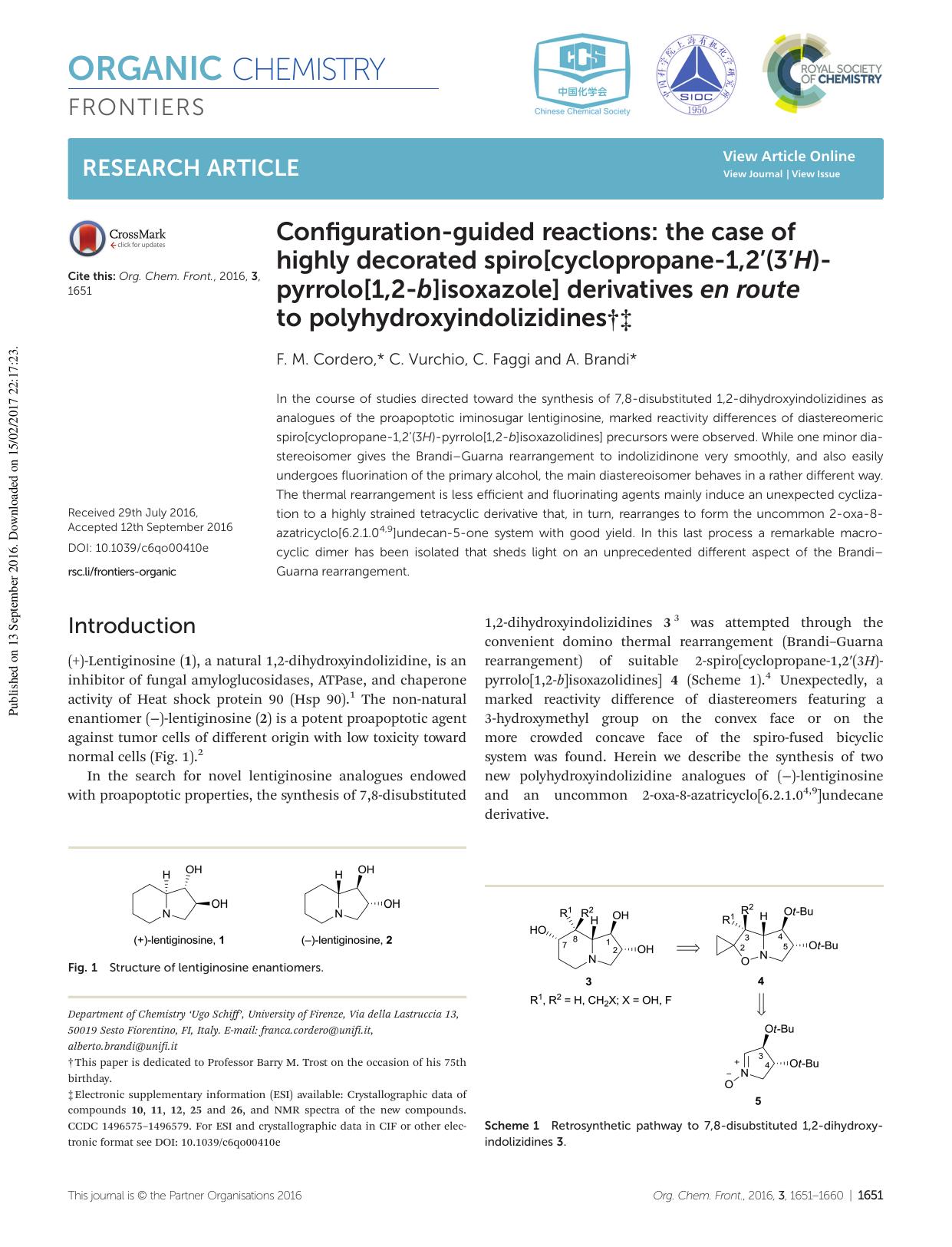 Configuration-guided reactions: the case of highly decorated spiro[cyclopropane-1,2â²(3â²H)-pyrrolo[1,2-b]isoxazole] derivatives en route to polyhydroxyindolizidines by F. M. Cordero C. Vurchio C. Faggi A. Brandi