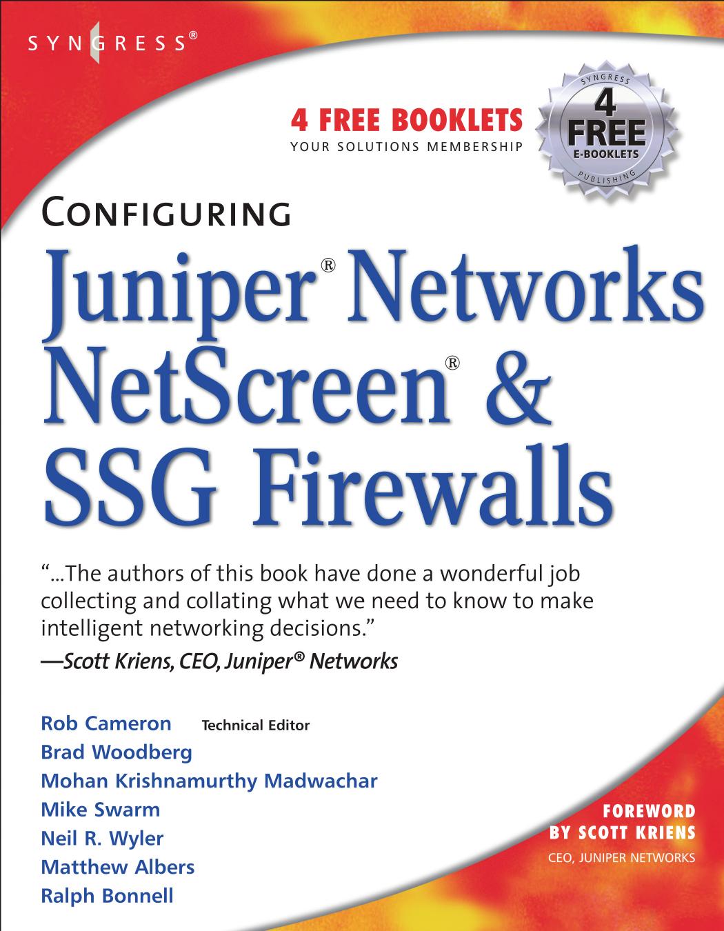 Configuring Juniper Networks NetScreen & SSG Firewalls by Rob Cameron Chris Cantrell Anne Hemni Lisa Lorenzin