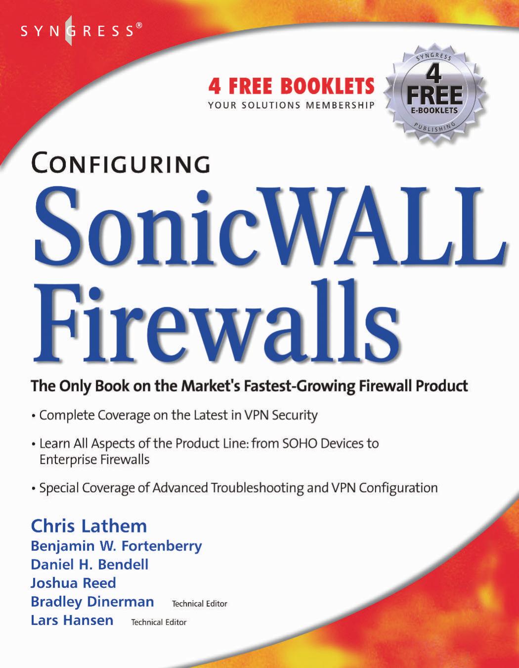 Configuring SonicWALL Firewalls The Only Book on the Market's Fastest-Growing Firewall Product by Lathem & Chris. & Dinerman & Bradley. & Hansen & Lars