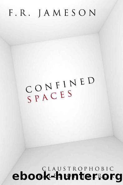 Confined Spaces by F. R. Jameson