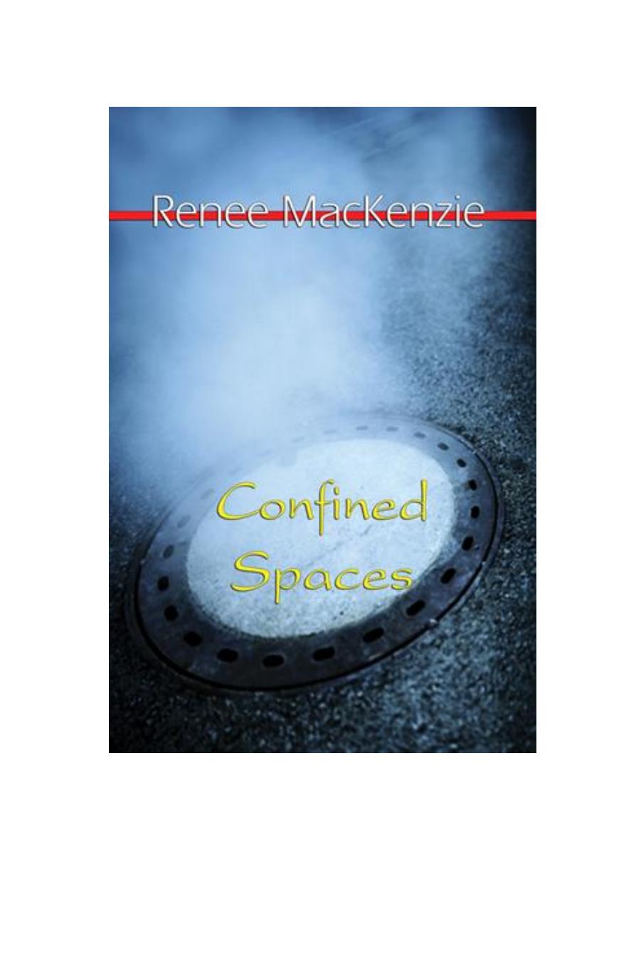 Confined Spaces by Renee MacKenzie