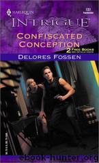 Confiscated Conception by Fossen Delores