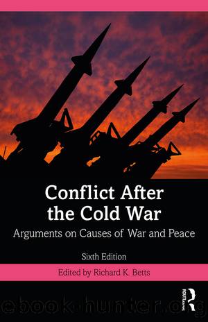 Conflict After the Cold War by Richard K. Betts