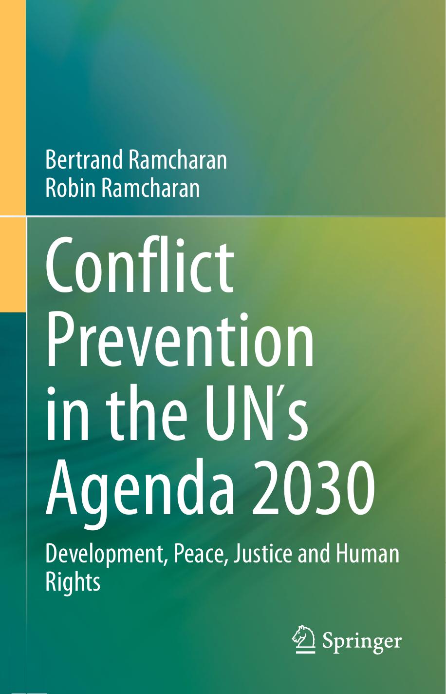 Conflict Prevention In The UNÂ´s Agenda 2030: Development, Peace, Justice And Human Rights by Bertrand Ramcharan Robin Ramcharan