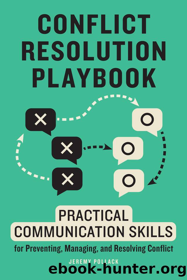 Conflict Resolution Playbook: Practical Communication Skills for Preventing, Managing, and Resolving Conflict by Pollack Jeremy