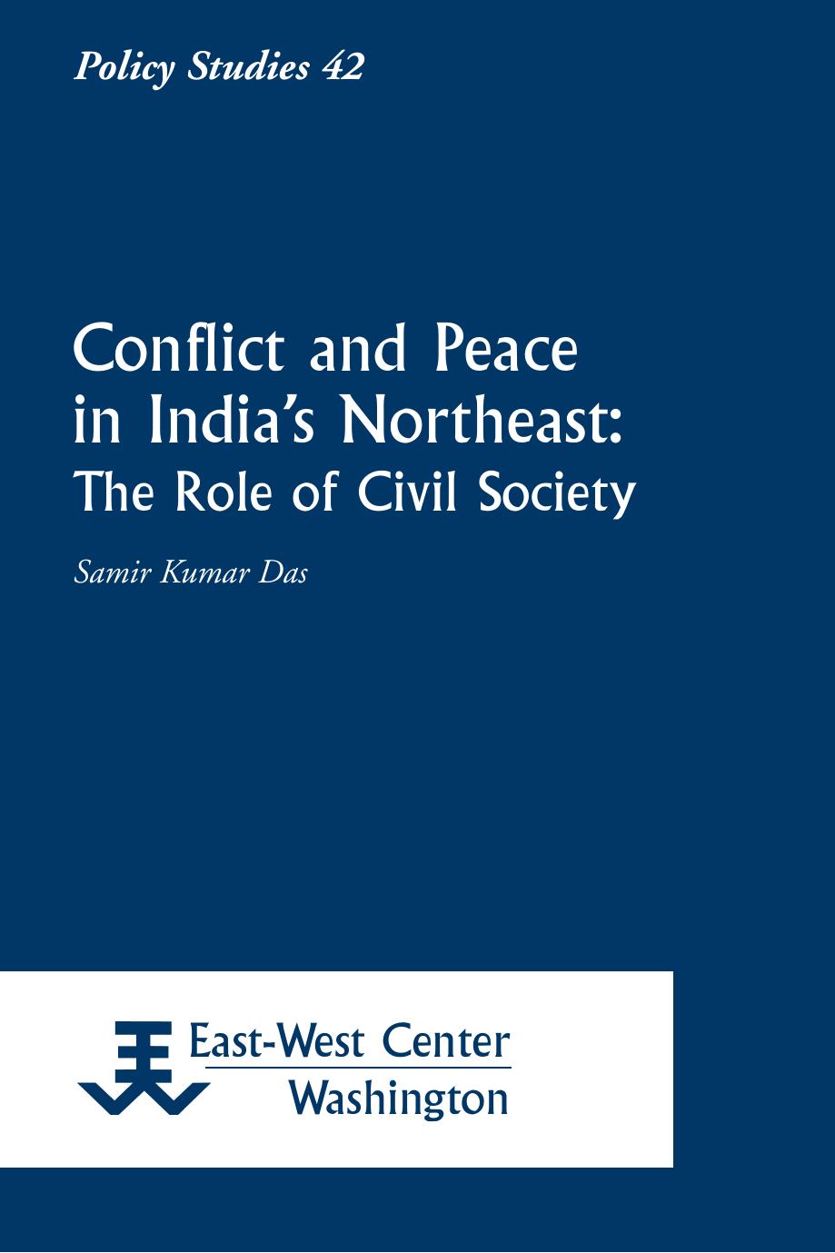 Conflict and Peace in India's Northeast: The Role of Civil Society by Samir Kumar Das