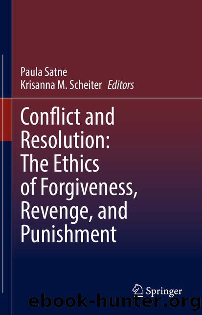 Conflict and Resolution: The Ethics of Forgiveness, Revenge, and Punishment by Unknown