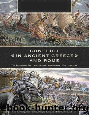 Conflict in Ancient Greece and Rome: The Definitive Political, Social, and Military Encyclopedia [3 Volumes] by Unknown