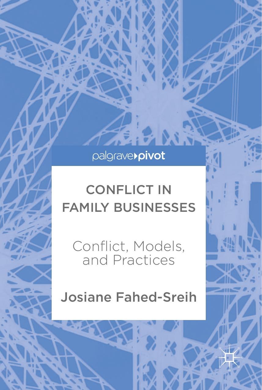 Conflict in family businesses : conflict, models, and practices by Fahed-Sreih Josiane