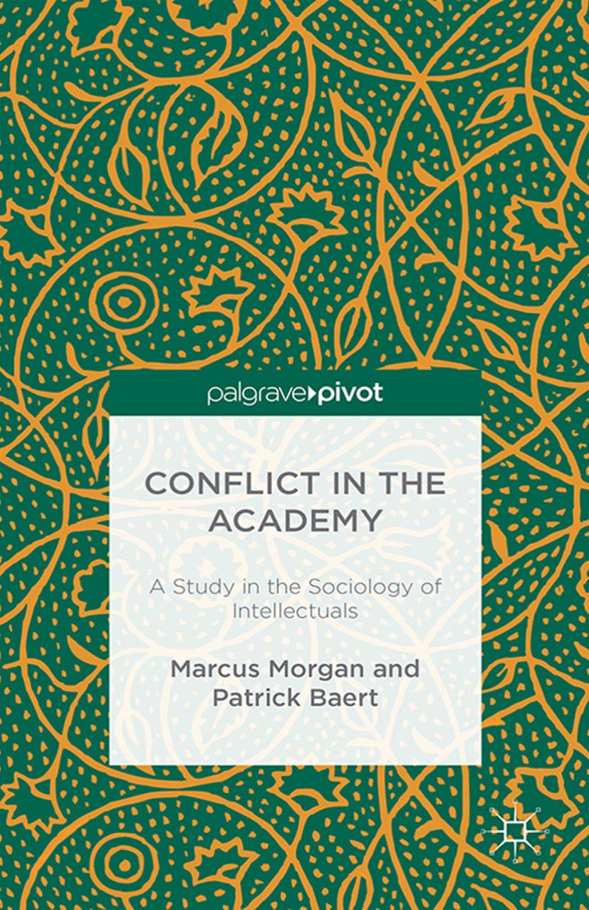 Conflict in the Academy: A Study in the Sociology of Intellectuals by Marcus Morgan Patrick Baert (auth.)