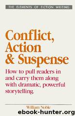 Conflict, Action and Suspense by William Noble