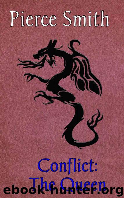 Conflict: The Queen by Smith Pierce