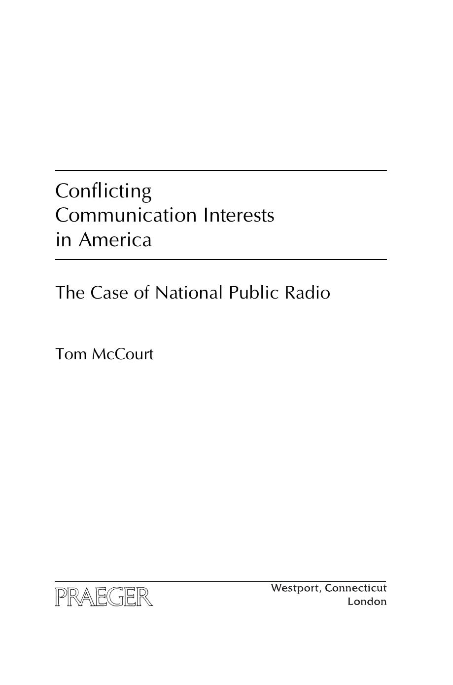 Conflicting Communication Interests in America: The Case of National Public Radio by Tom McCourt
