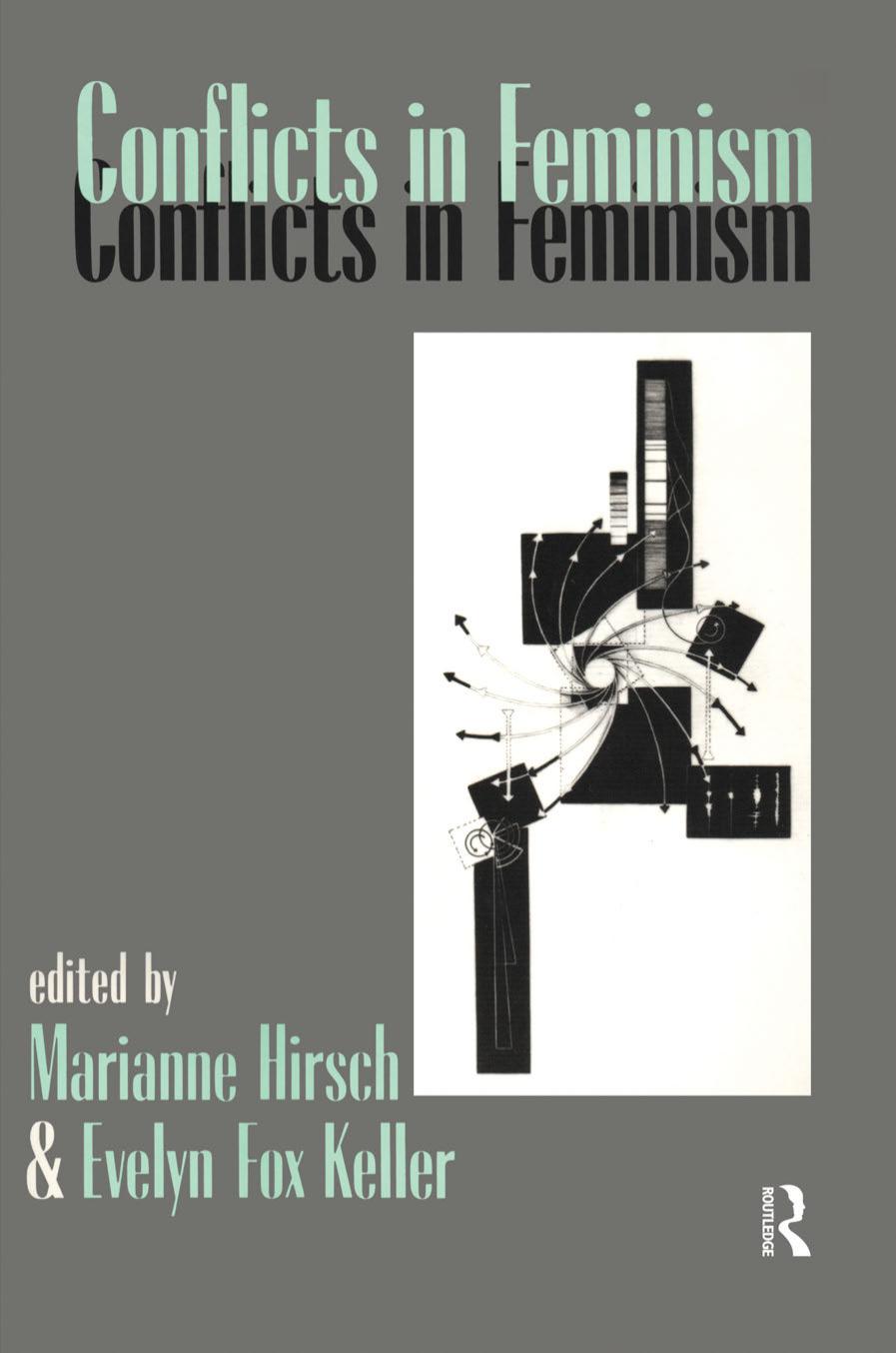 Conflicts in Feminism by Marianne Hirsch (editor) Evelyn Fox Keller (editor)