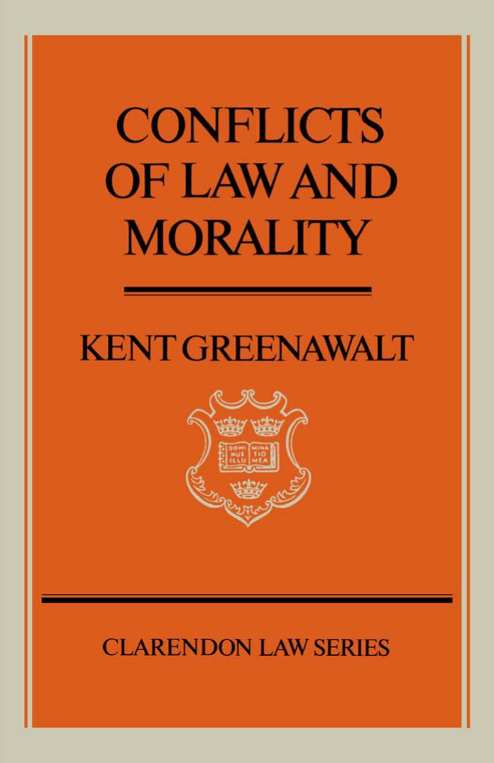 Conflicts of Law and Morality (Clarendon Law Series) by Kent Greenawalt