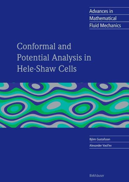 Conformal and Potential Analysis in Hele-Shaw Cells (Advances in Mathematical Fluid Mechanics) by Bjorn Gustafsson Alexander Vasil'ev
