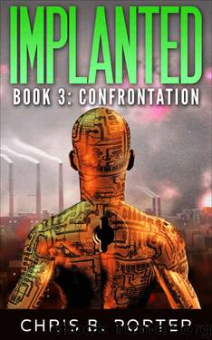 Confrontation (Implanted Book 3) by Chris B. Porter