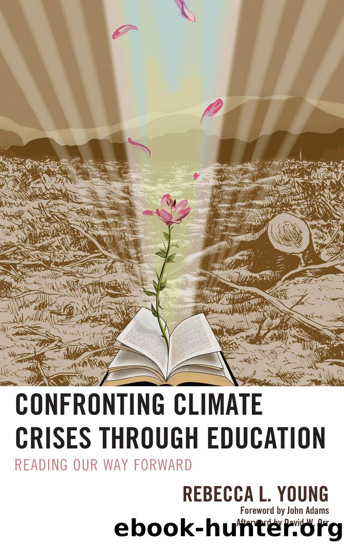 Confronting Climate Crises Through Education by Young Rebecca L.;Adams John;Orr David W.;