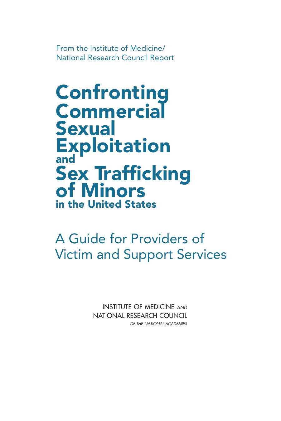 Confronting Commercial Sexual Exploitation and Sex Trafficking of Minors in the United States: A Guide for Providers of Victim and Support Services by National Research Council Institute of Medicine
