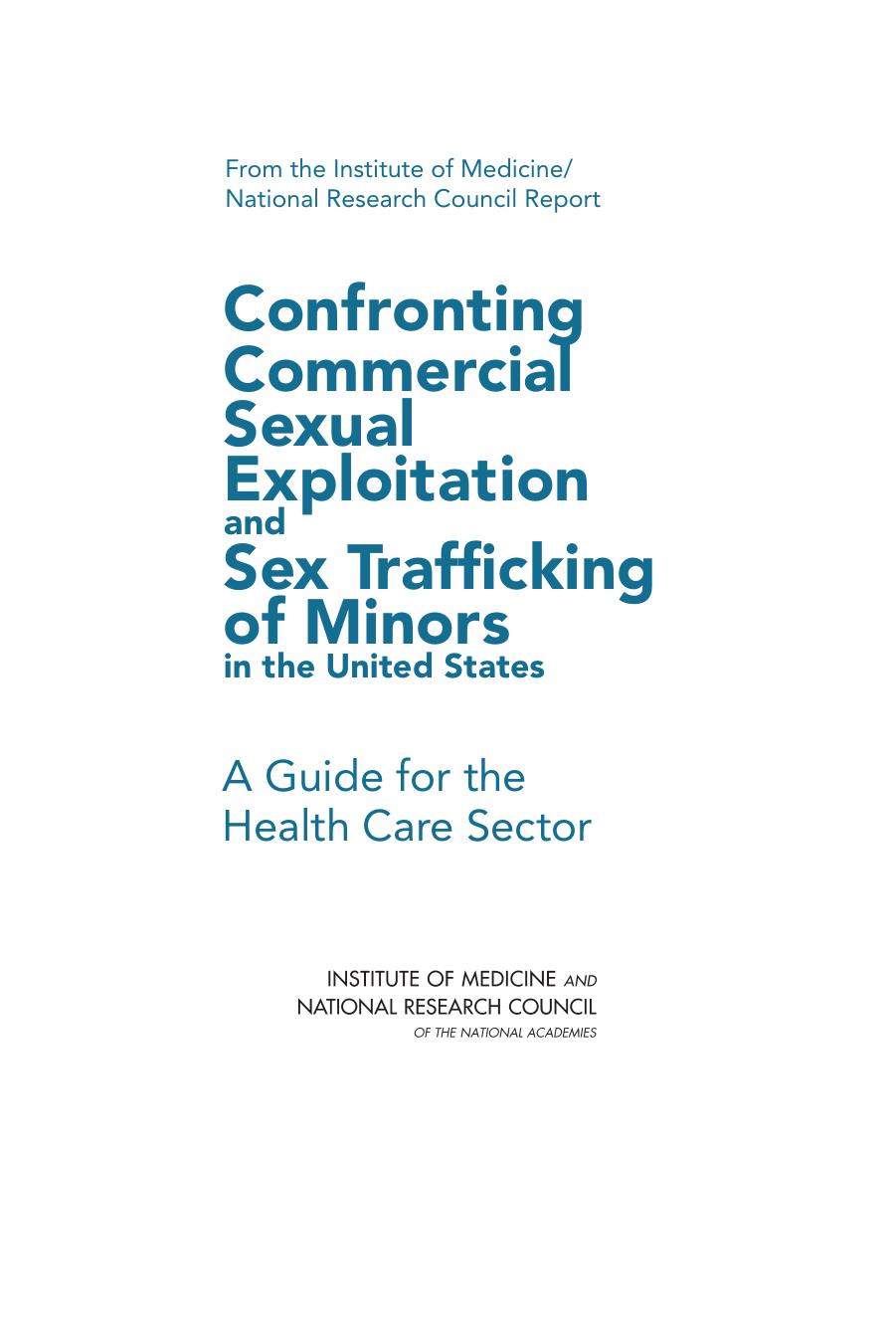 Confronting Commercial Sexual Exploitation and Sex Trafficking of Minors in the United States: A Guide for the Health Care Sect by National Research Council Institute of Medicine