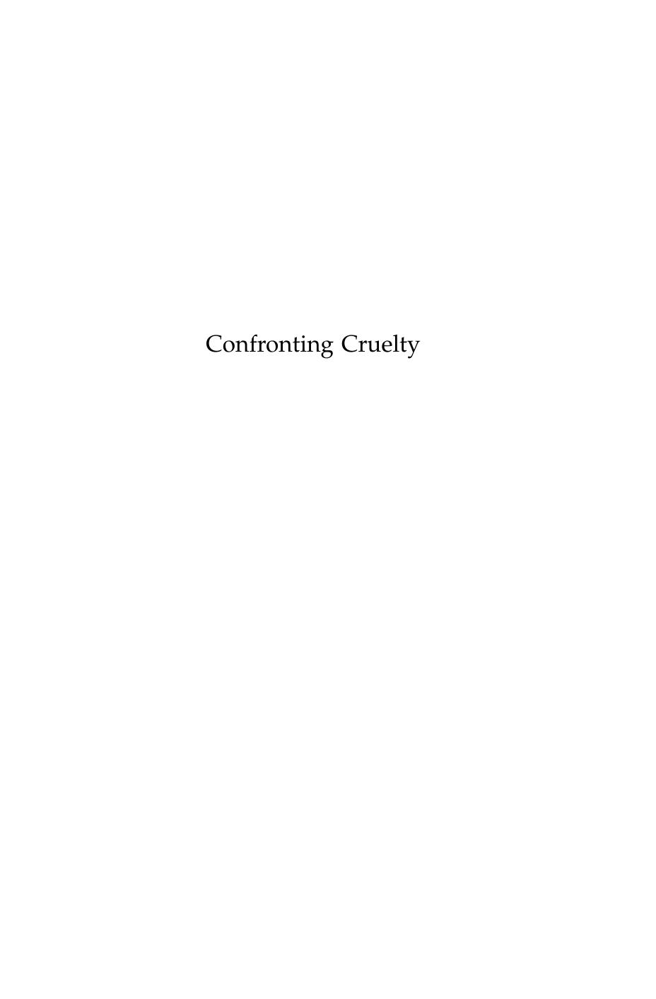 Confronting Cruelty: Moral Orthodoxy and the Challenge of the Animal Rights Movement by Lyle Munro