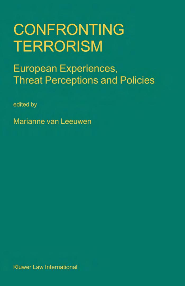 Confronting Terrorism : European Experiences Threat Perceptions and Policies (Nijhoff Law Specials)(Repost) by Marianne van Leeuwen