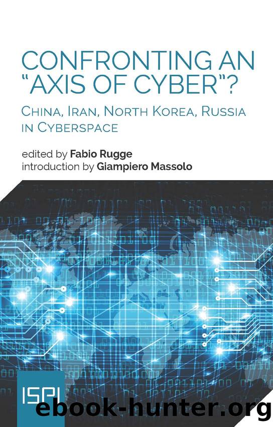 Confronting an Axis of Cyber?: China, Iran, North Korea, Russia in Cyberspace by Fabio Rugge