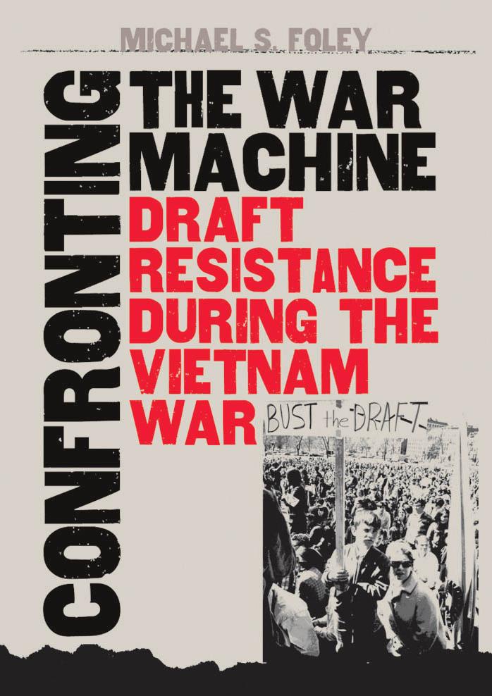 Confronting the War Machine by Foley Michael S