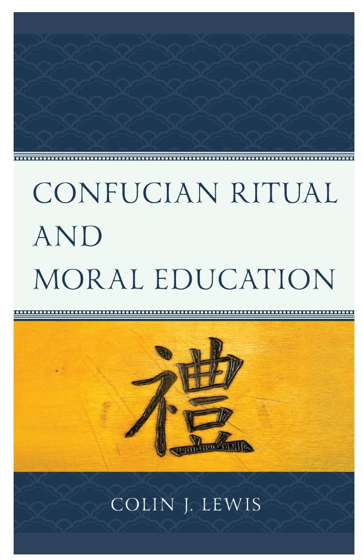 Confucian Ritual and Moral Education by Colin J. Lewis