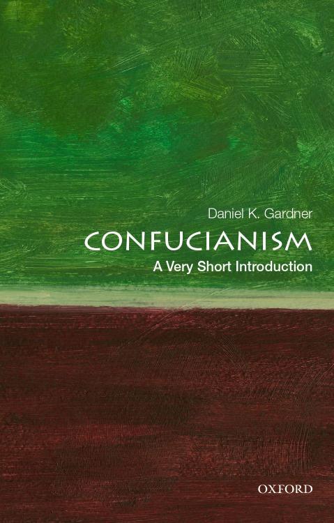 Confucianism: A Very Short Introduction by Daniel K. Gardner