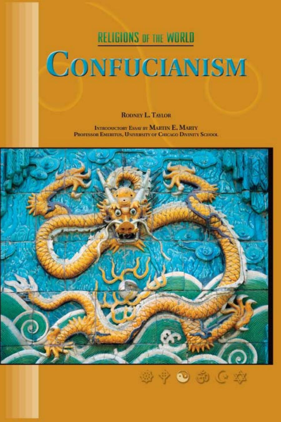 Confucianism: Rodney L. Taylor; series consulting editor Ann Marie B. Bahr; foreword by Martin E. Marty by Rodney Leon Taylor
