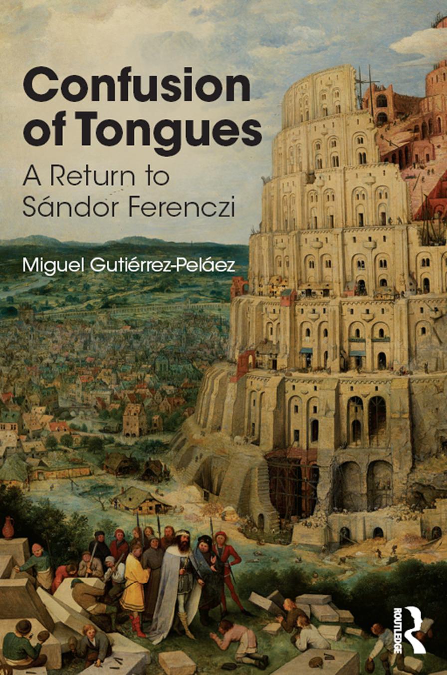 Confusion of Tongues: A Return to Sandor Ferenczi by Unknow