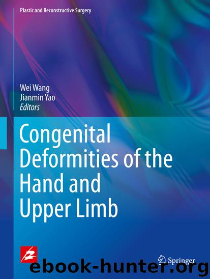 Congenital Deformities of the Hand and Upper Limb by Wei Wang & Jianmin Yao