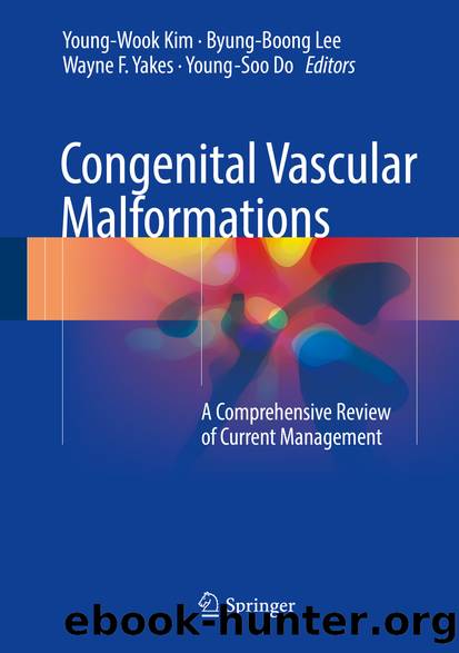 Congenital Vascular Malformations by Young-Wook Kim Byung-Boong Lee Wayne F. Yakes & Young-Soo Do
