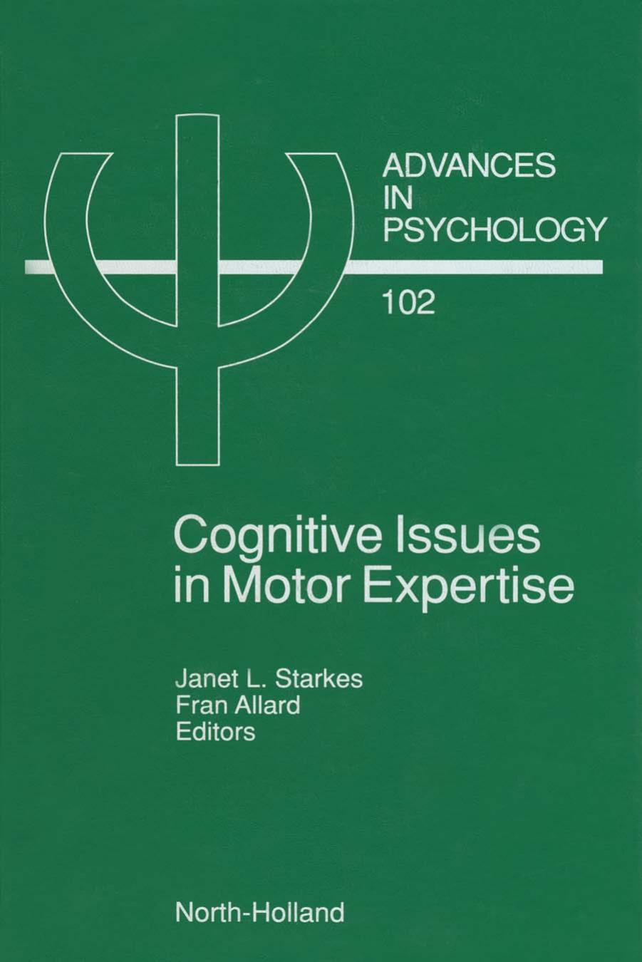 Congnitive Issues in Motor Expertise by Janet L. Starkes and Fran Allard (Eds.)