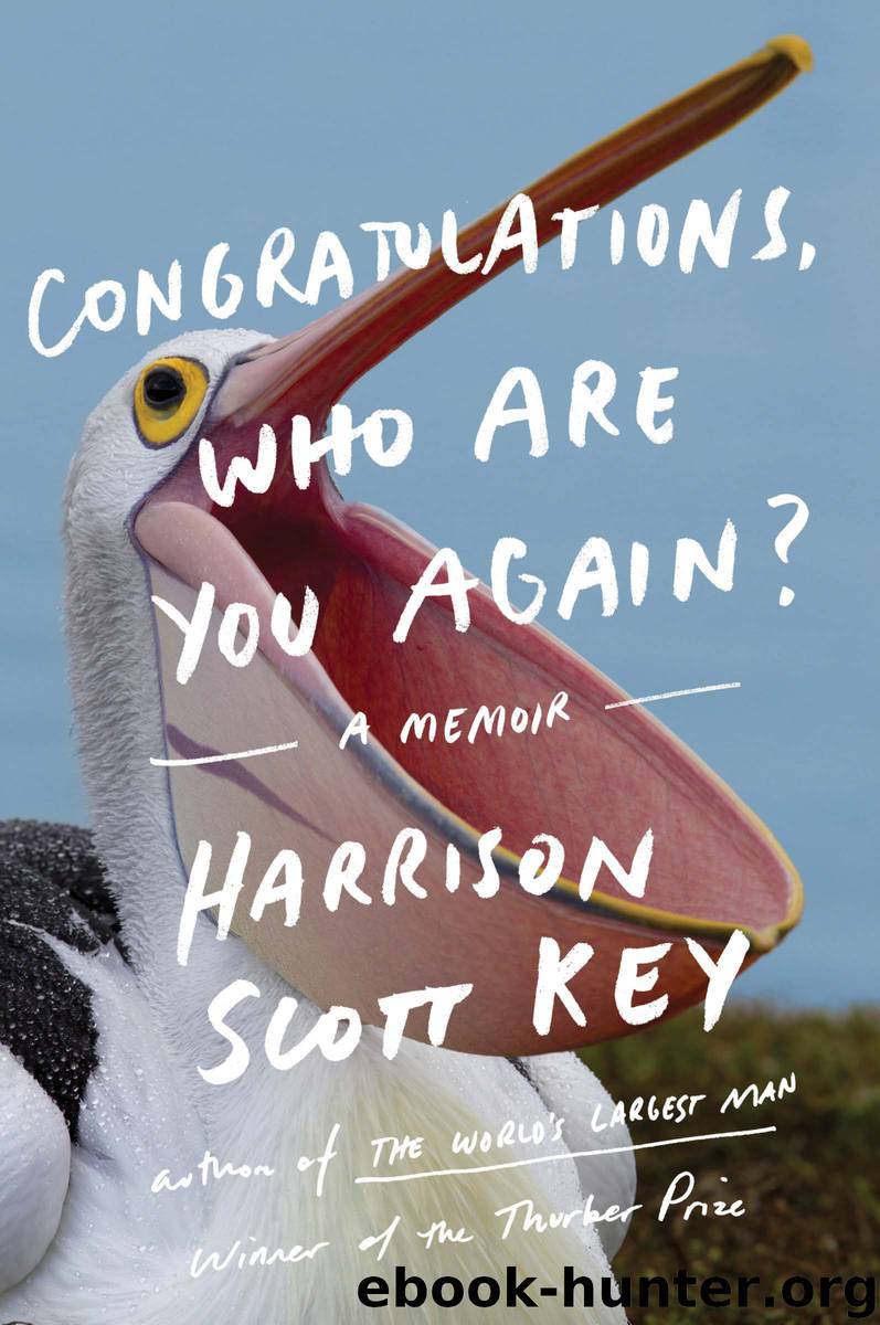 Congratulations, Who Are You Again? by Harrison Scott Key