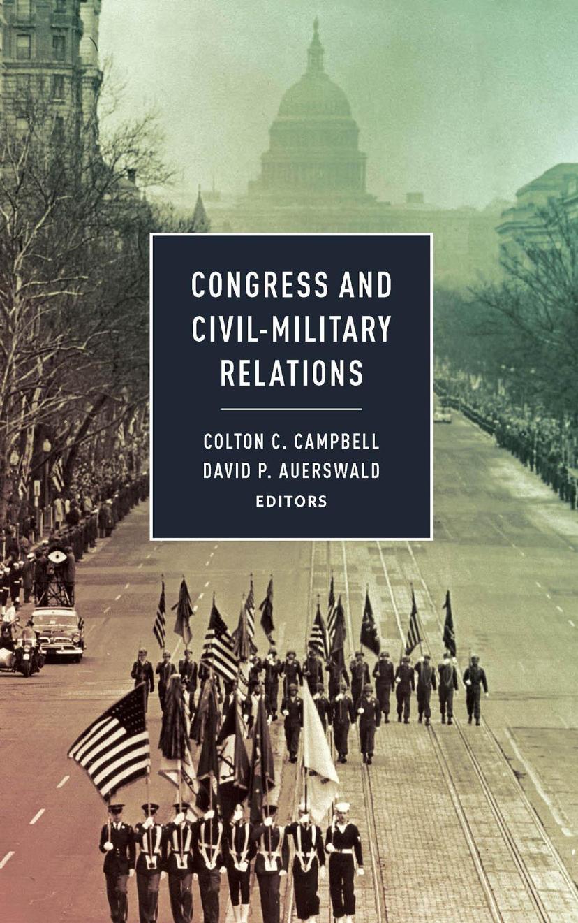 Congress and civil-military relations by USA Congress;Auerswald David P.;Campbell Colton C