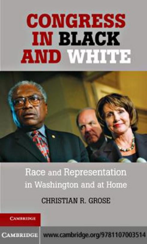 Congress in Black and White : Race and Representation in Washington and at Home by Christian R. Grose