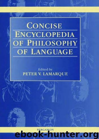 Conicise Encyclopedia of Philosphy of Language by Peter V. Lamarque