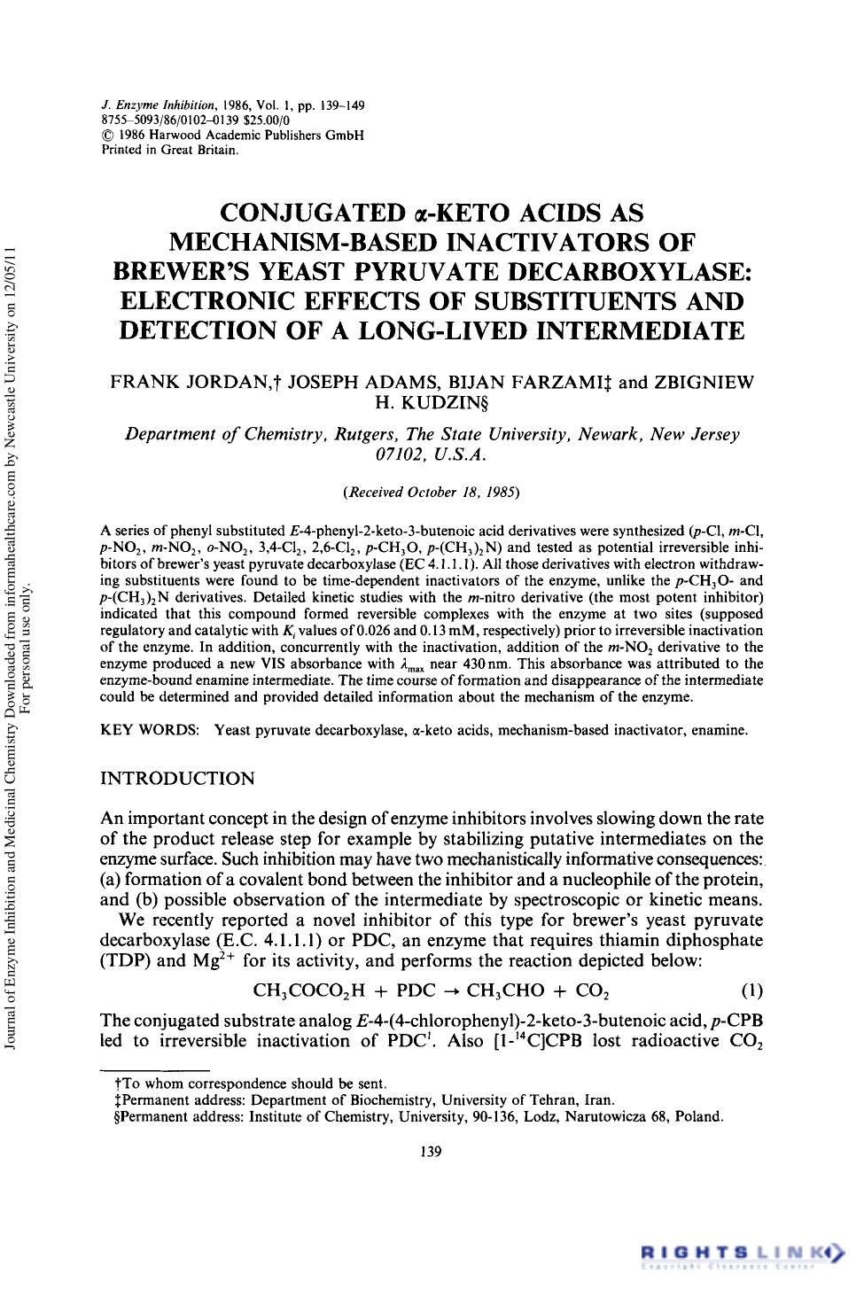 Conjugated Î±-Keto Acids as Mechanism-Based Inactivators of Brewer's Yeast Pyruvate Decarboxylase Electronic effects of Substituents and Detection of a Long-Lived Intermediate by Frank Jordan Joseph Adams Bijan Farzami & Zbigniew H. Kudzin