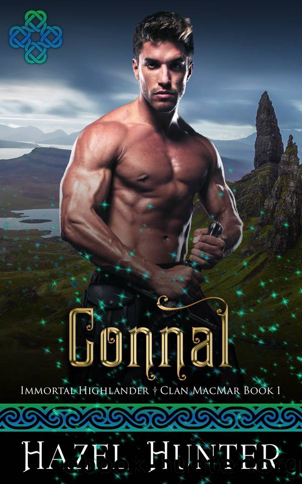 Connal (Immortal Highlander Clan MacMar Book 1): A Scottish Time Travel Romance by Hazel Hunter