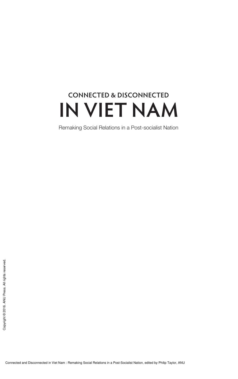 Connected and Disconnected in Viet Nam : Remaking Social Relations in a Post-Socialist Nation by Philip Taylor