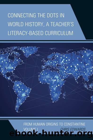 Connecting the Dots in World History, A Teacher's Literacy-Based Curriculum by Edwards Chris;