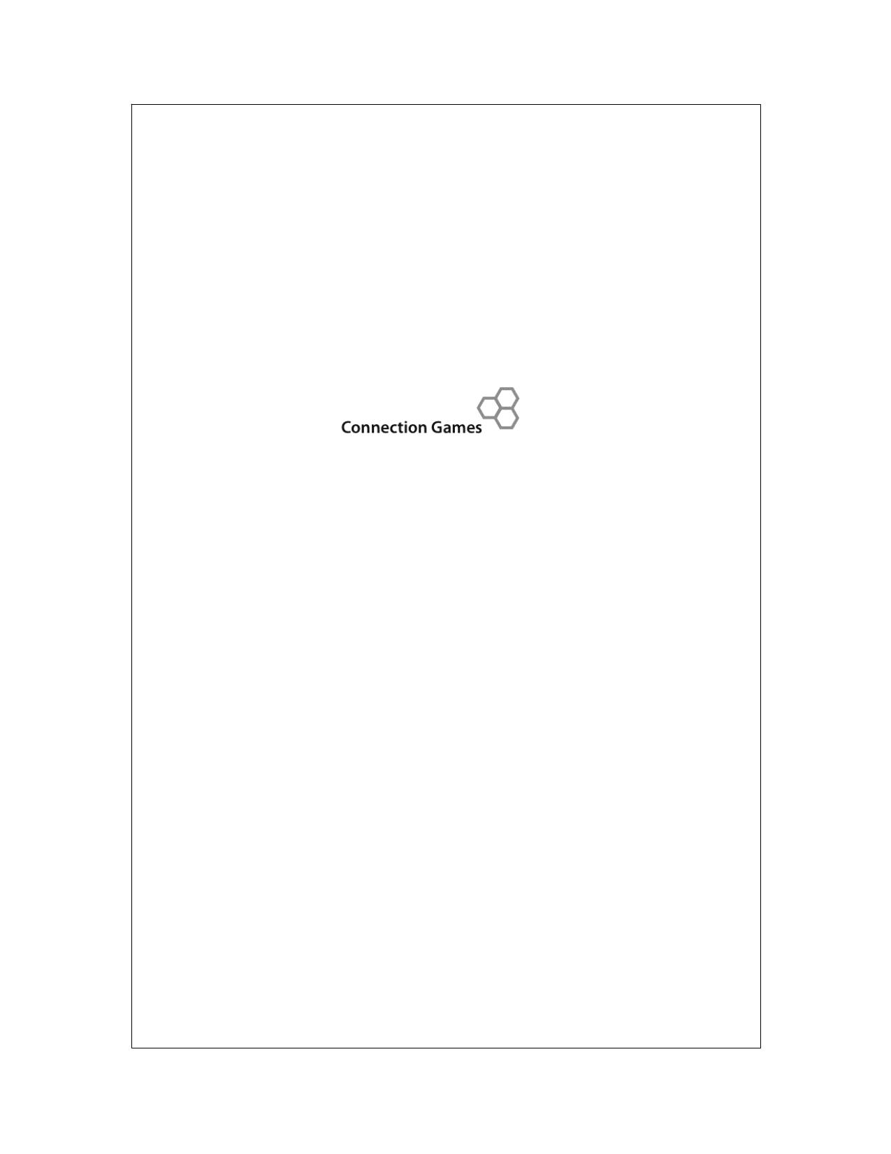 Connection Games: Variations on a Theme by Cameron Browne