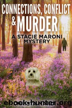 Connections, Conflict & Murder (A Stacie Maroni Mystery Book 4) by Christa Nardi