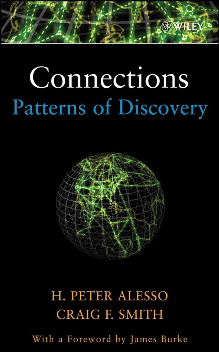 Connections: Patterns of Discovery by H. Peter Alesso Craig F. Smith