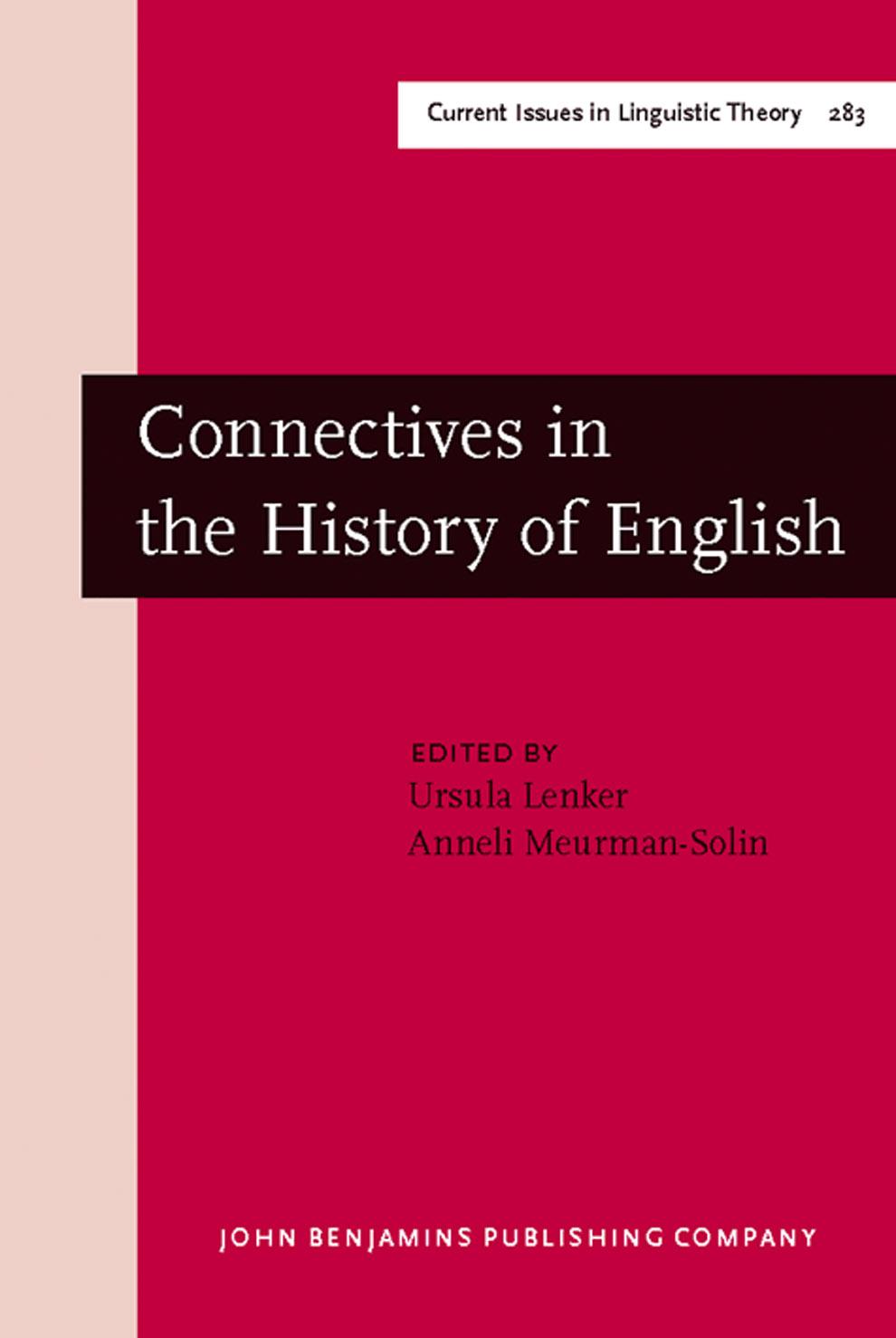 Connectives in the History of English by Ursula Lenker Anneli Meurman-Solin (Eds.)
