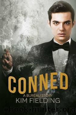 Conned: A Bureau Story (The Bureau Book 6) by Kim Fielding