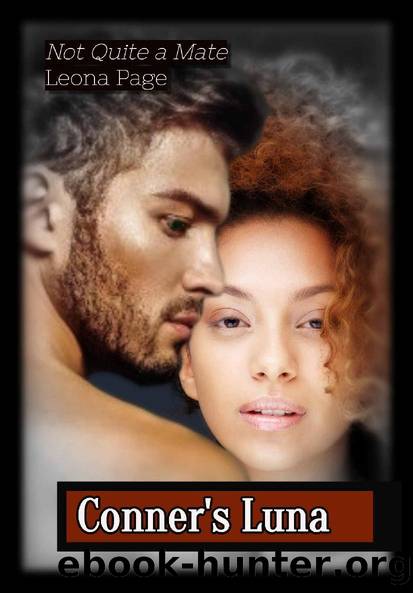 Conner's Luna: Not Quite a Mate (Not Quite An Alpha) by Leona Page