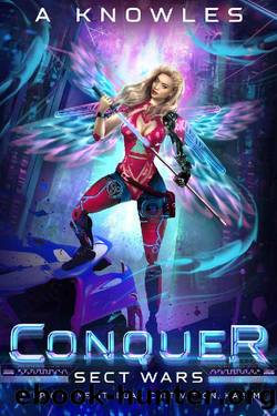 Conquer - Sect Wars: book 3 by A Knowles